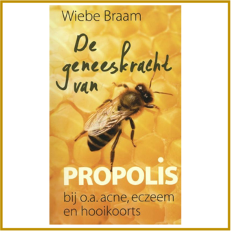 DE GENEESKRACHT VAN PROPOLIS